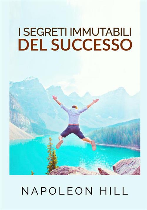 I segreti immutabili del successo - Napoleon Hill - copertina