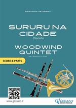 Sururu na cidade. A brawl in town. Chorinho sapeca. Woodwind quintet (parts & score). Parti e partitura
