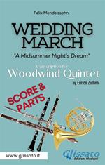 Wedding march. A Midsummer Night's Dream. Woodwind quintet (score & parts). Partitura e parti