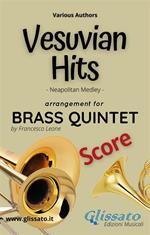 Vesuvian hits. Neapolitan medley. Brass quintet (score). Partitura