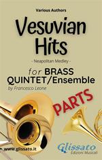 Vesuvian hits. Neapolitan medley. Brass quintet/ensemble (parts). Parti