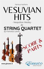 Vesuvian hits. Neapolitan medley. String quartet (score). Partitura