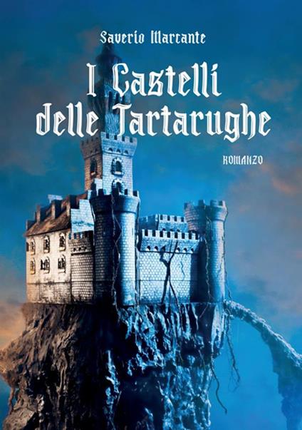 I castelli delle Tartarughe - Saverio Marcante - copertina