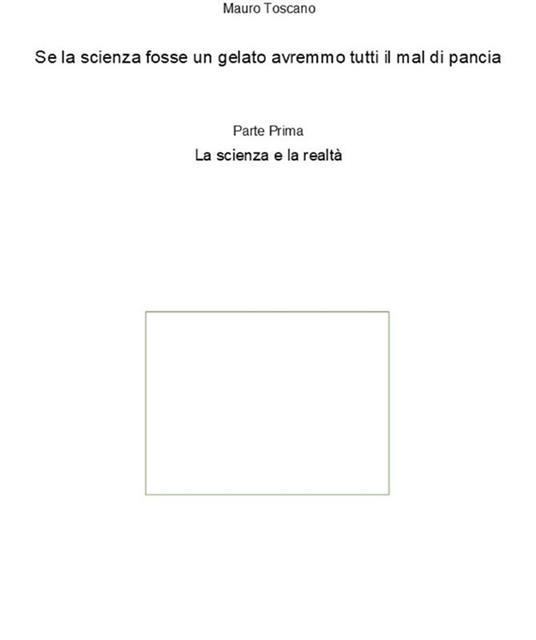La Se la scienza fosse un gelato avremmo tutti il mal di pancia. Vol. 1 - Mauro Toscano - ebook