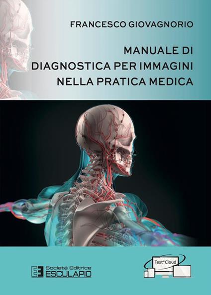 Manuale di diagnostica per immagini nella pratica medica - Francesco Giovagnorio - ebook
