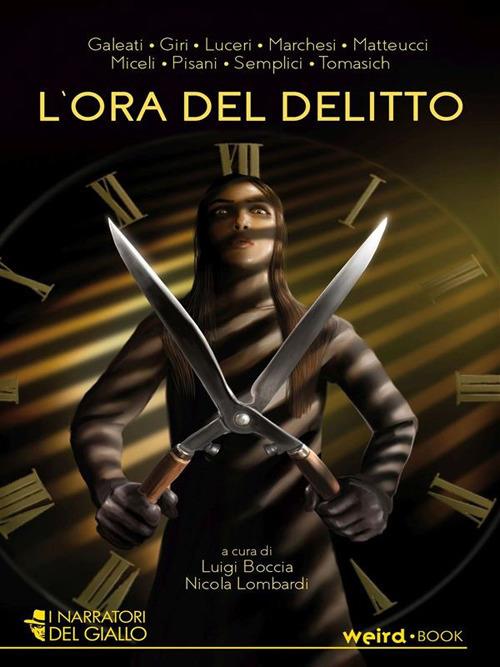 L' ora del delitto - Luigi Boccia,Nicola Lombardi,Giorgio Finamore - ebook