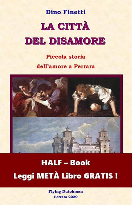 La città del disamore. Piccola storia dell'amore a Ferrara - Dino Finetti - ebook