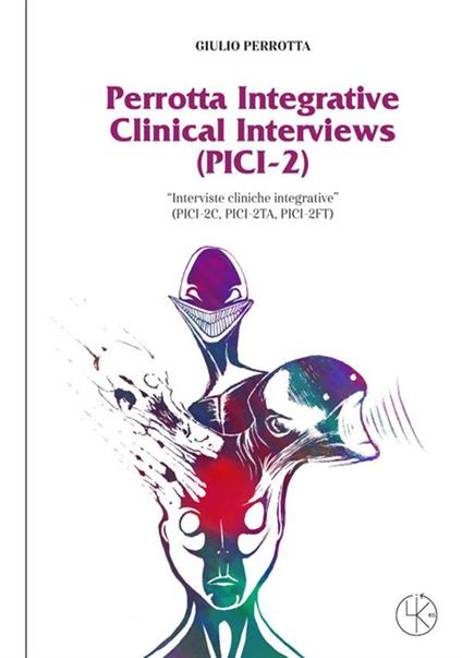 Perrotta Integrative Clinical Interviews (PICI-2). «Interviste cliniche integrative» (PICI-2C, PICI-2TA, PICI-2FT) - Giulio Perrotta - copertina