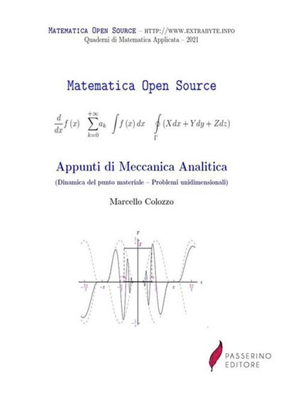 Appunti di meccanica analitica (Dinamica del punto materiale - Problemi unidimensionali) - Marcello Colozzo - ebook