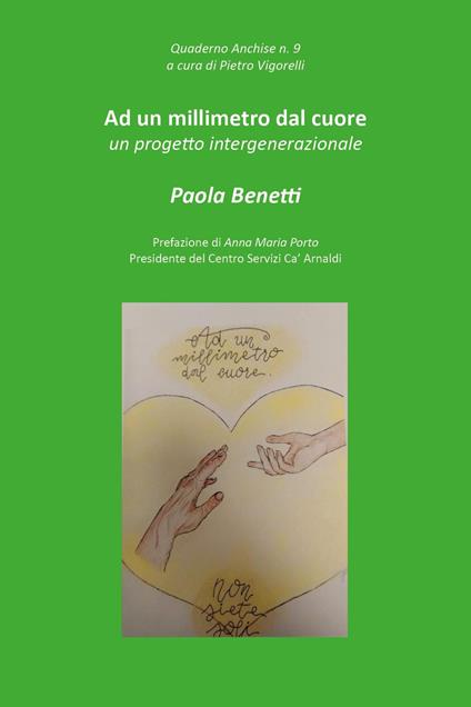Ad un millimetro dal cuore - Paola Benetti - copertina