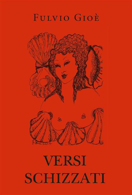 Versi schizzati - Fulvio Gioè,Kunti Bha - ebook