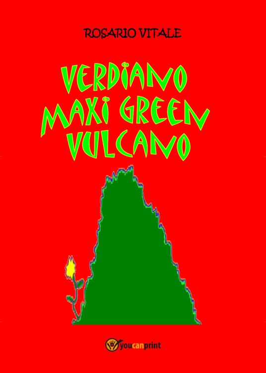 Verdiano Maxi Green vulcano. Ediz. illustrata - Rosario Vitale - copertina