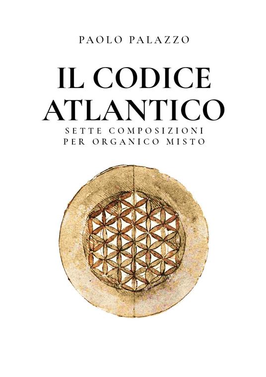 Il Codice Atlantico. Sette composizioni per organico misto - Paolo Palazzo - copertina