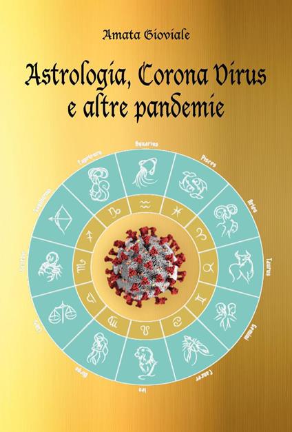 Astrologia, Corona virus e altre pandemie - Amata Gioviale - copertina