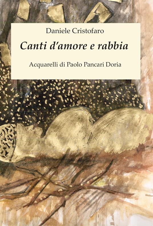 Canti d'amore e rabbia. Acquarelli di Paolo Pancari Doria - Daniele Cristofaro - copertina