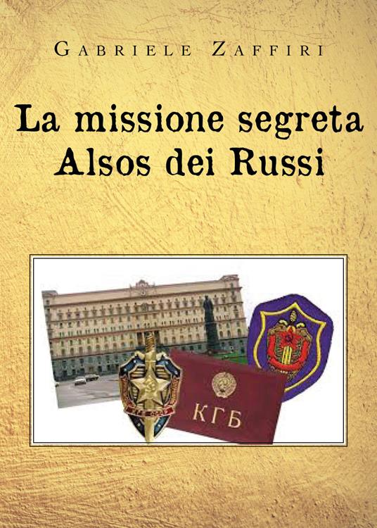 La missione segreta Alsos dei Russi - Gabriele Zaffiri - copertina