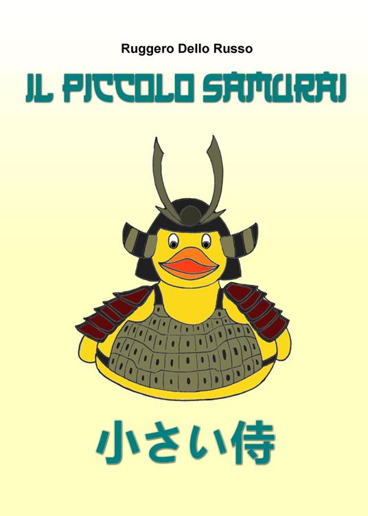 Il piccolo samurai - Ruggero Dello Russo - copertina