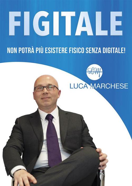 Figitale - Luca Marchese - ebook