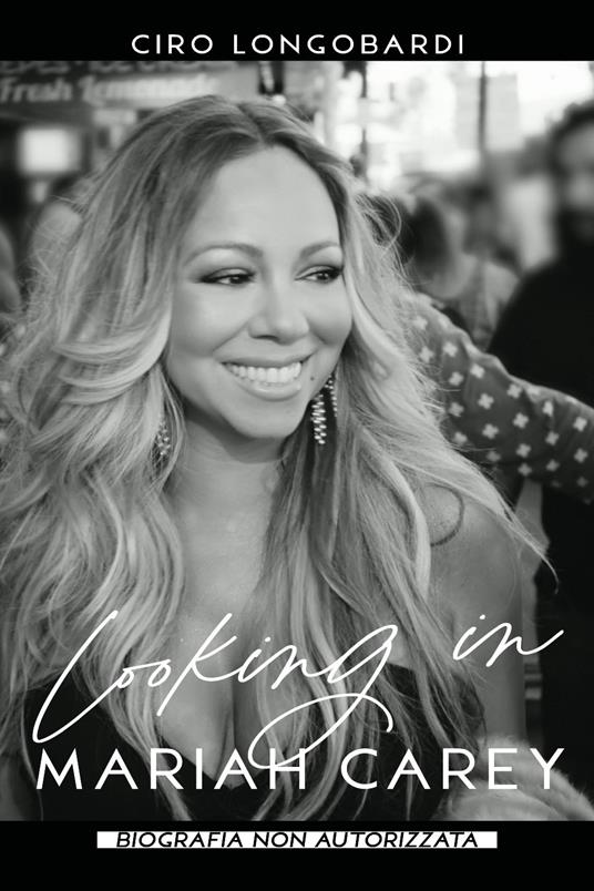 Looking in Mariah Carey. Biografia non autorizzata - Ciro Longobardi - copertina