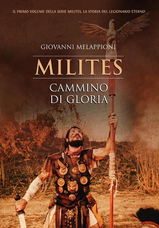 Cammino di gloria. Milites - Giovanni Melappioni - copertina