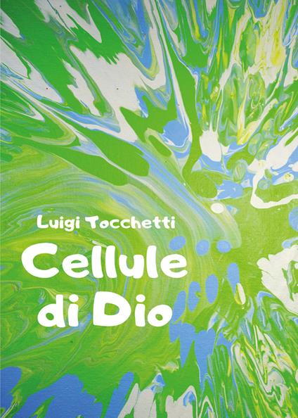 Cellule di Dio - Luigi Tocchetti - copertina