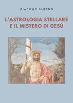 L' astrologia stellare e il mistero di Gesù