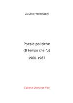 Poesie politiche. Il tempo che fu