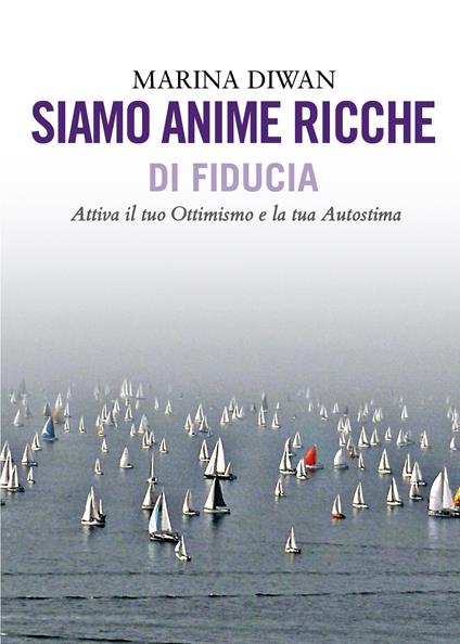 Siamo anime ricche di fiducia - Marina Diwan - copertina