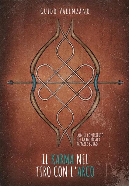 Il kàrma nel tiro con l'arco - Guido Valenzano - ebook