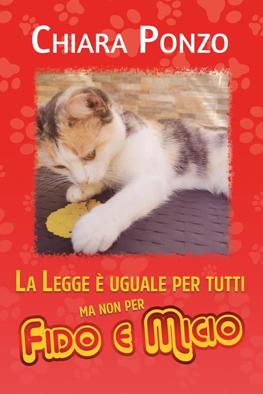 La legge è uguale per tutti ma non per Fido e Micio - Chiara Ponzo - copertina