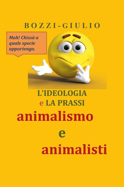 Animalismo e animalisti - Giulio Bozzi - copertina