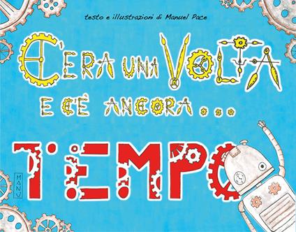 C'era una volta e c'è ancora...tempo - Manuel Pace - copertina