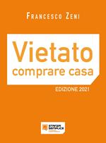 Vietato comprare casa. Come crearsi una rendita mensile grazie alle sublocazioni immobiliari