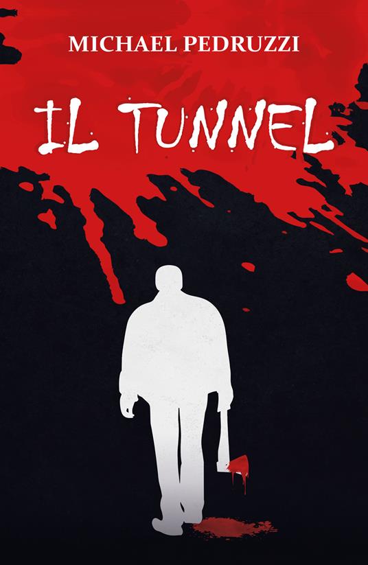 Il tunnel - Michael Pedruzzi - copertina