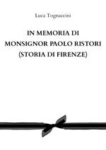 In memoria di Monsignor Paolo Ristori (Storia di Firenze)