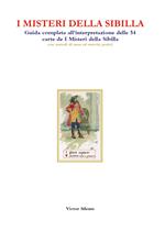 I misteri della Sibilla. Guida completa all'interpretazione delle 54 carte de I Misteri della Sibilla con metodi di stesa ed esercizi pratici
