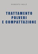 Trattamento polveri e compattazione