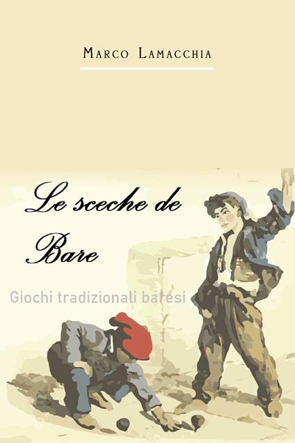Le sceche de Bare - Marco Lamacchia - copertina
