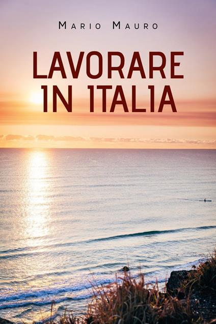 Lavorare in Italia - Mario Mauro - copertina