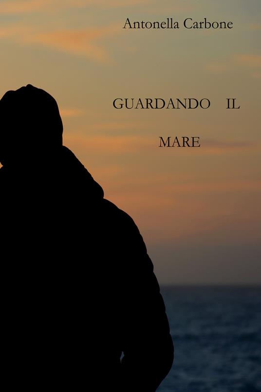 Guardando il mare - Antonella Carbone - copertina