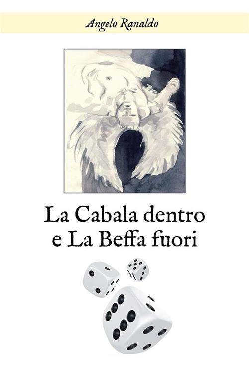 La cabala dentro e la beffa fuori - Angelo Ranaldo - ebook