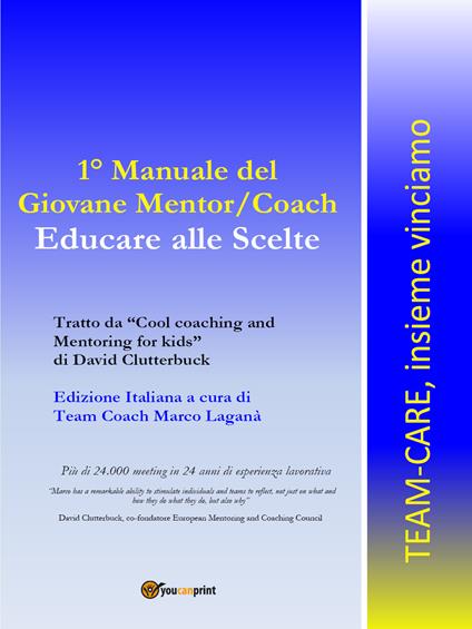 Manuale del giovane mentor/coach. Educare alle scelte - Marco Laganà - copertina