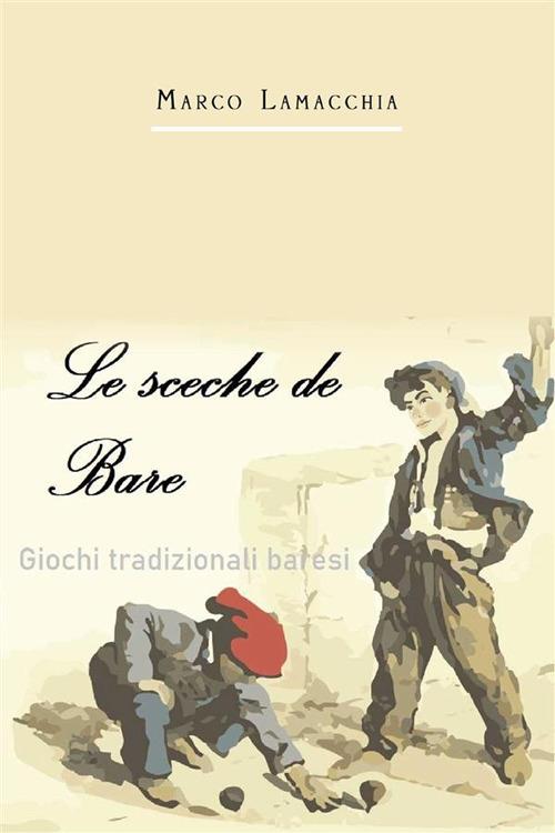 Le sceche de Bare - Marco Lamacchia - ebook