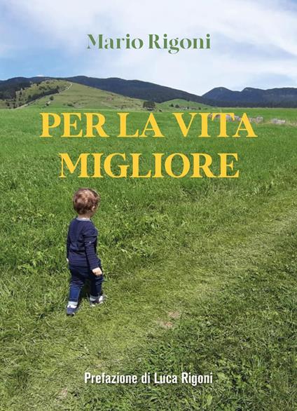 Per la vita migliore - Mario Rigoni - copertina