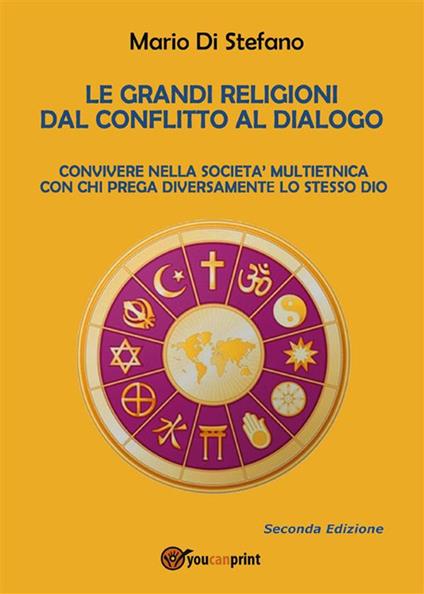 Le grandi religioni dal conflitto al dialogo - Mario Di Stefano - ebook