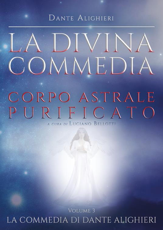 La Divina Commedia. Vol. 3: Paradiso. Corpo astrale purificato. - Dante Alighieri - copertina