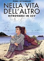 Nella vita dell'altro. Ritrovarsi in 2cv