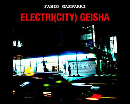 Electri(city) Geisha - Fabio Gasparri - copertina