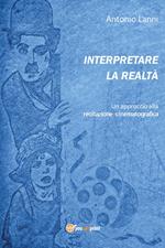Interpretare la realtà. Un approccio alla recitazione cinematografica