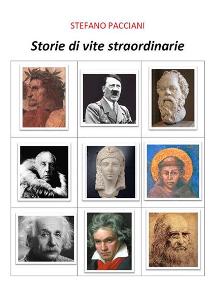 Storie di vita straordinarie - Stefano Pacciani - ebook